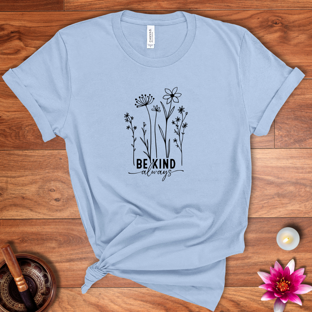 Always be kind shirt