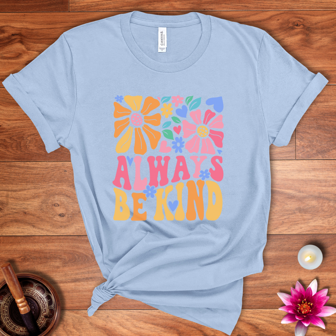 Always be kind shirt