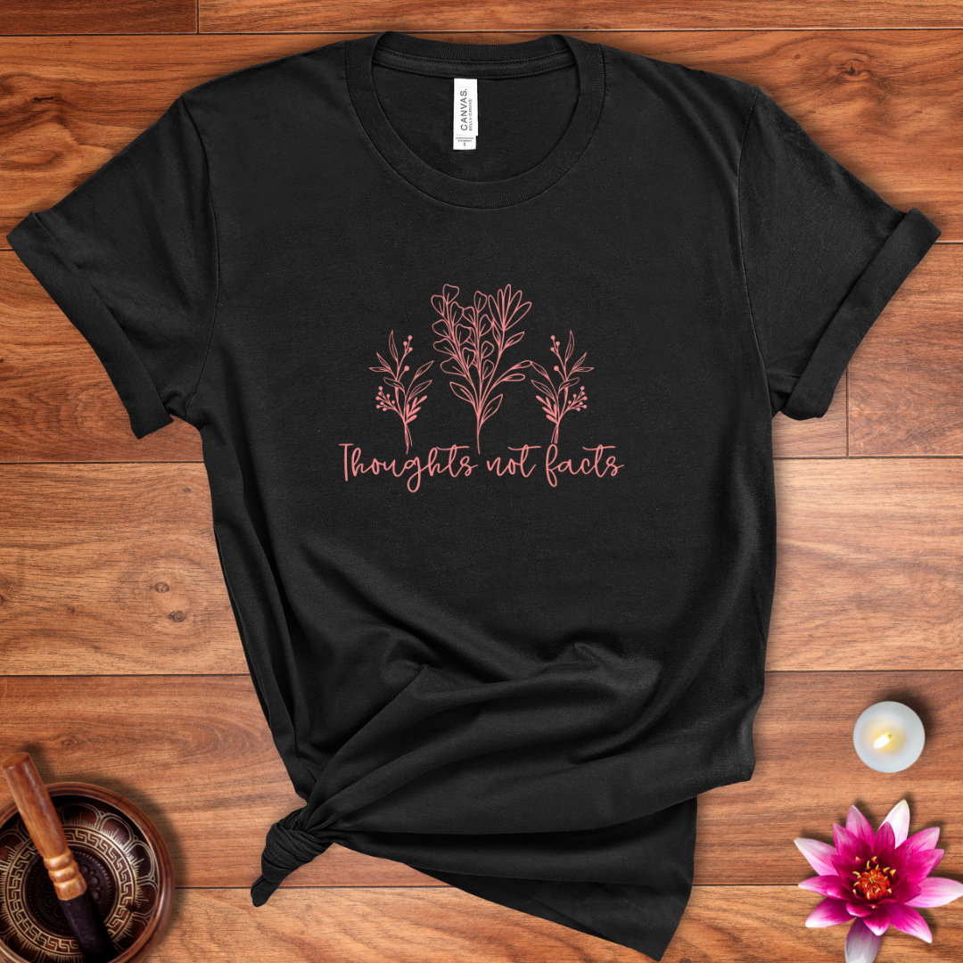 Thoughts not facts shirt