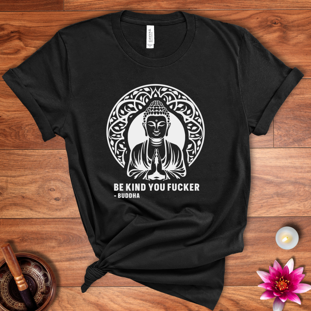 Buddha be kind shirt