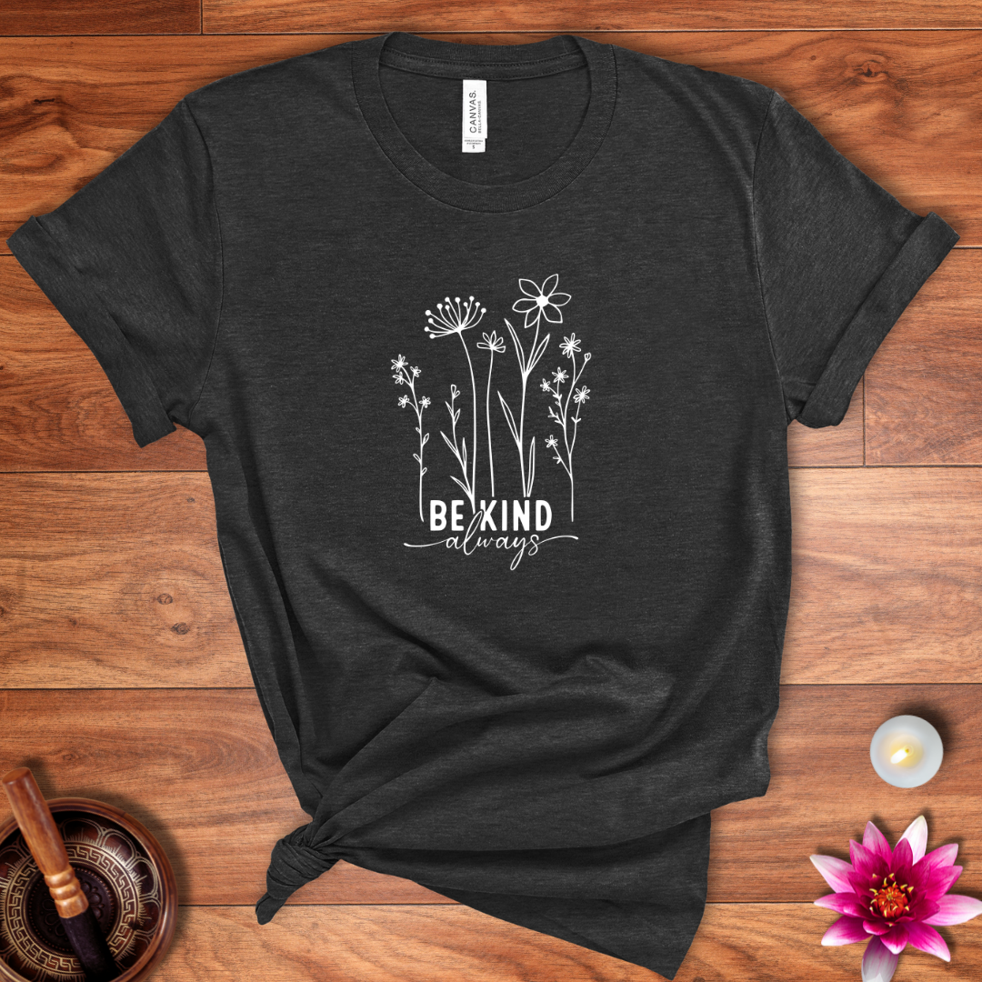 Always be kind shirt