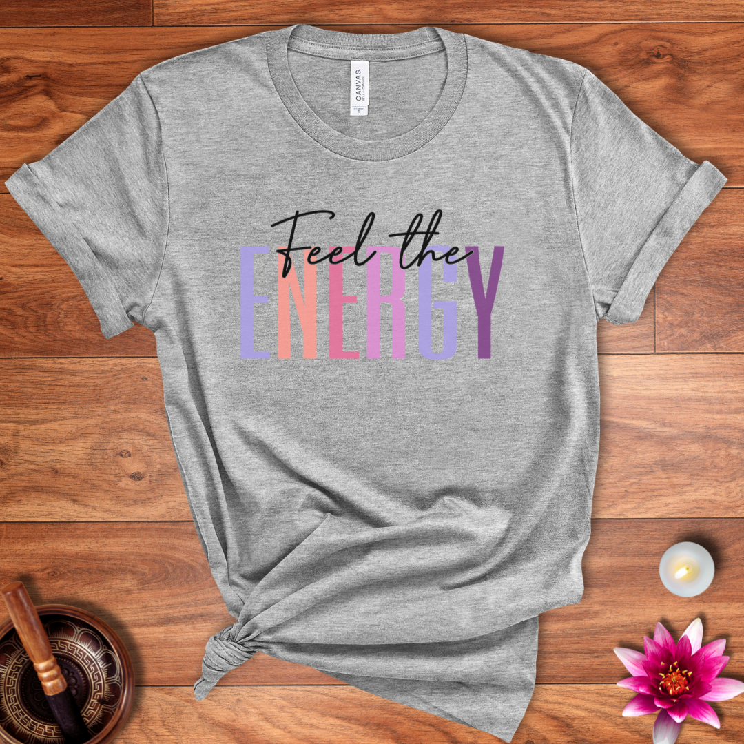 Feel the Energy shirt