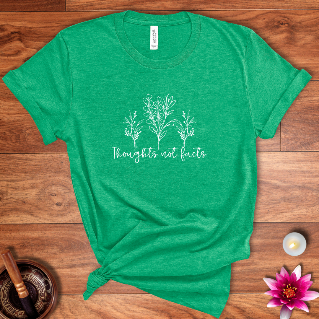 Thoughts not facts shirt