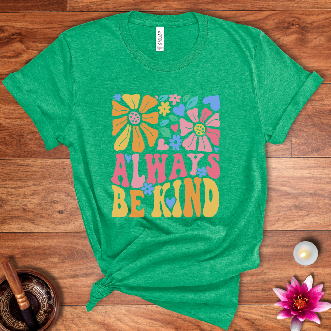 Always be kind shirt