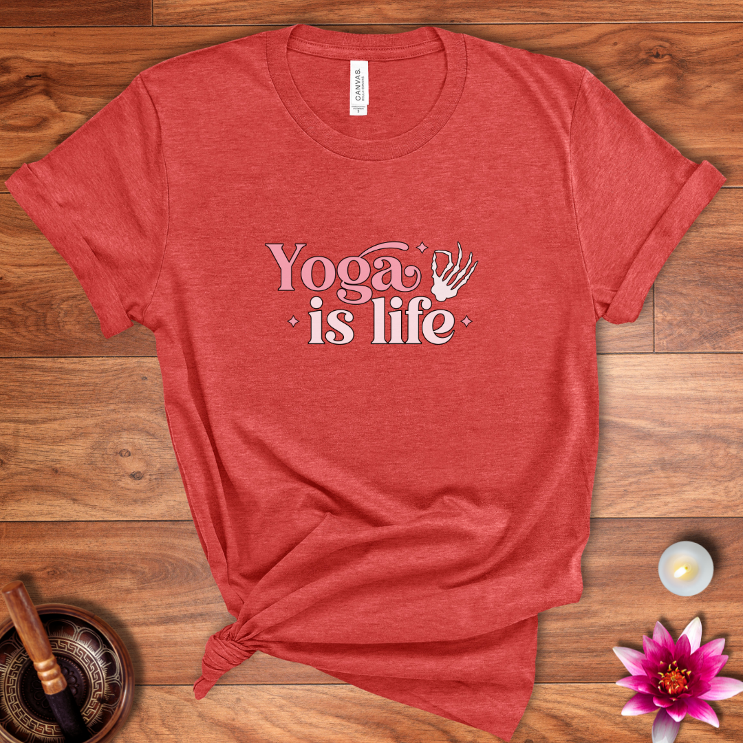 Yoga is life shirt