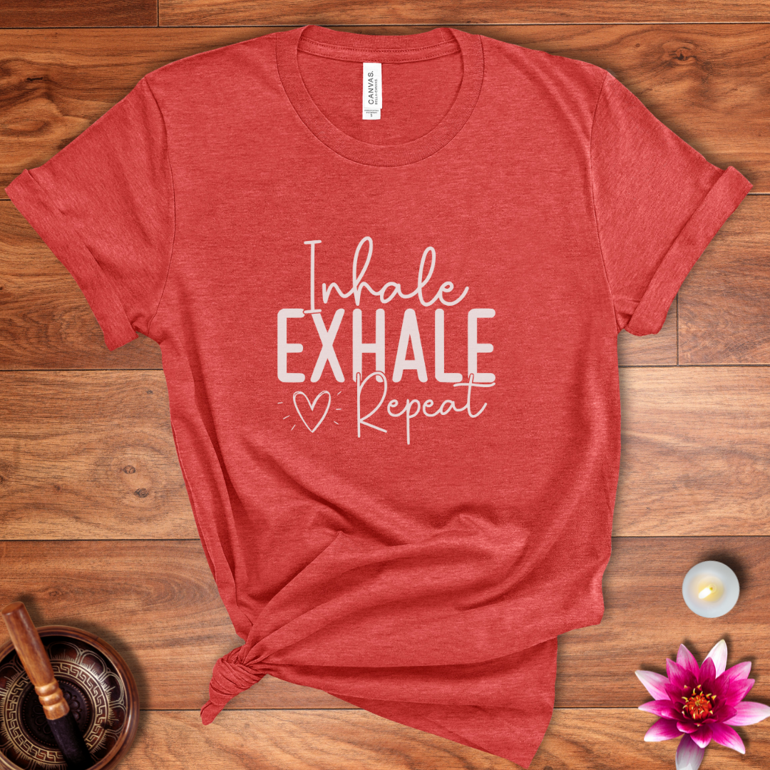 Inhale Exhale Repeat shirt