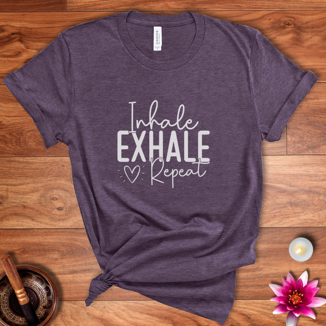 Inhale Exhale Repeat shirt