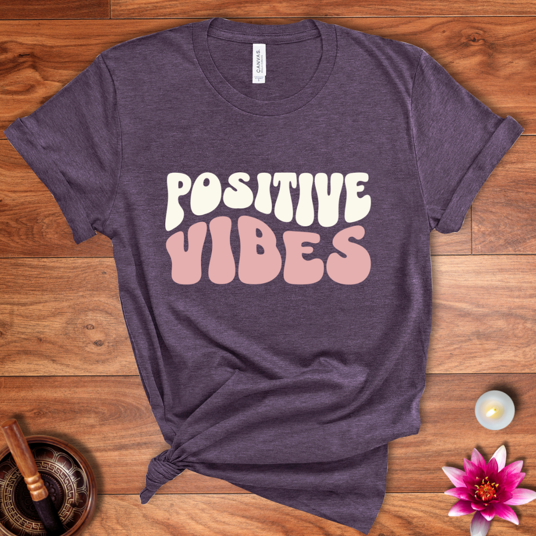 Positive vibes shirt