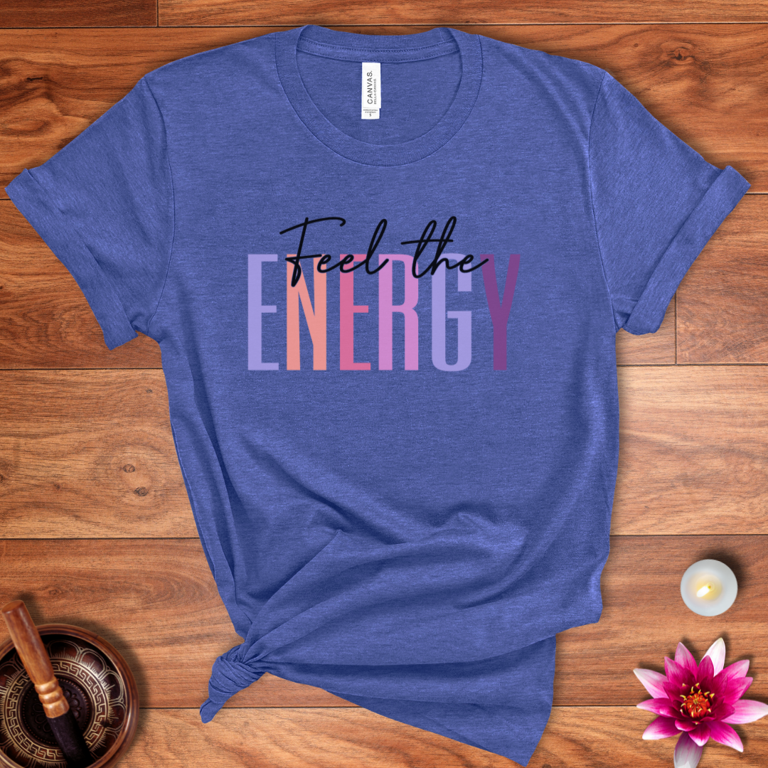 Feel the Energy shirt