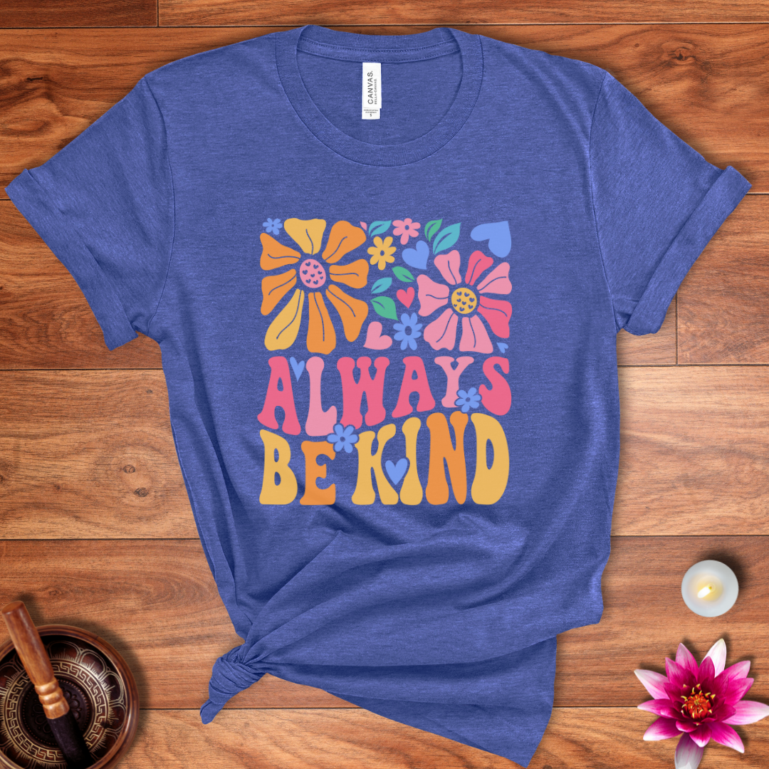 Always be kind shirt