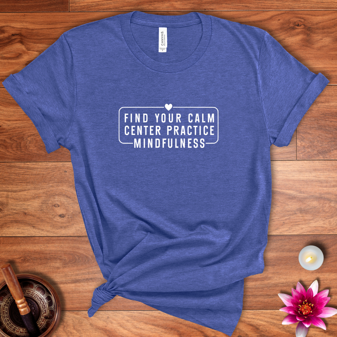 Find your calm shirt