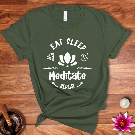 Eat, sleep, meditate, repeat shirt