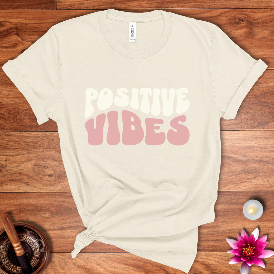 Positive vibes shirt