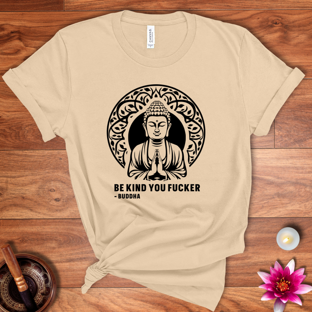 Buddha be kind shirt