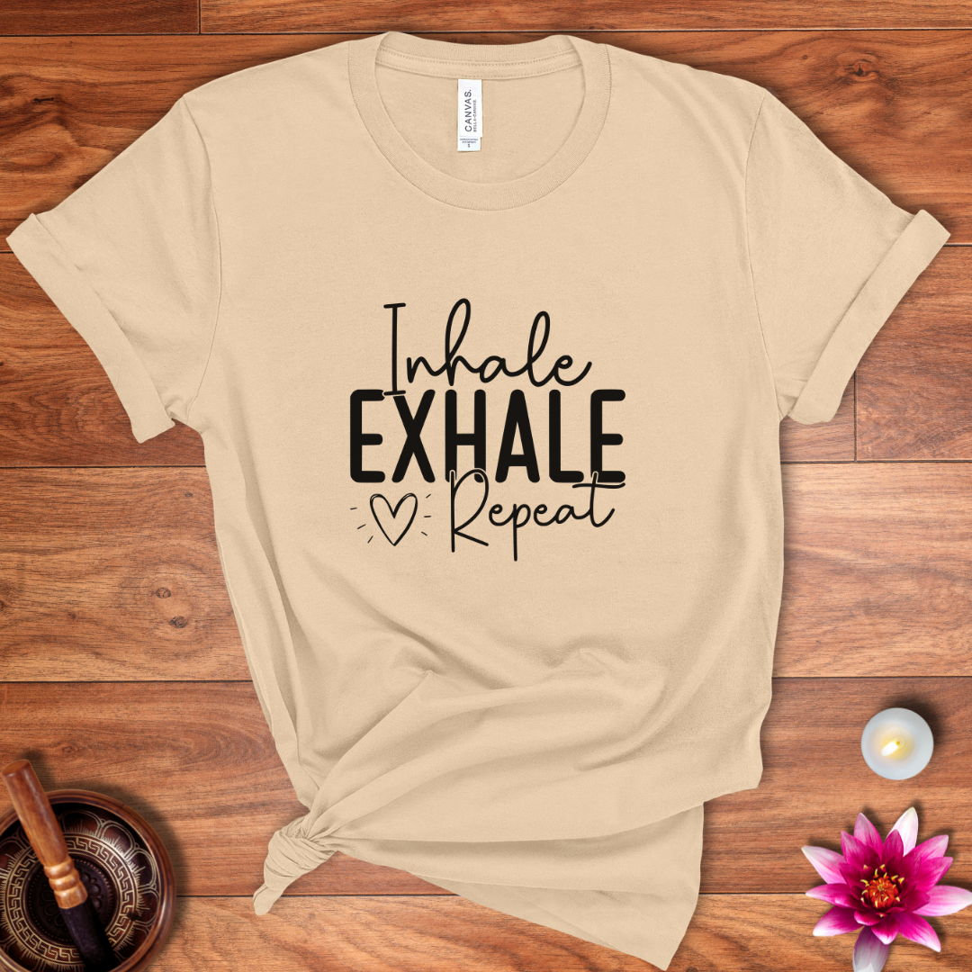 Inhale Exhale Repeat shirt