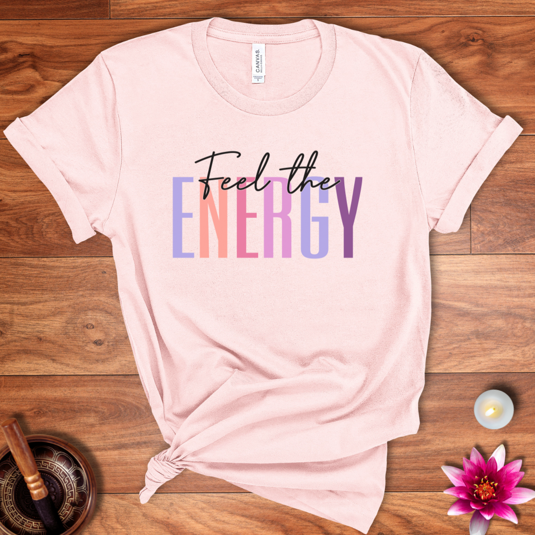 Feel the Energy shirt