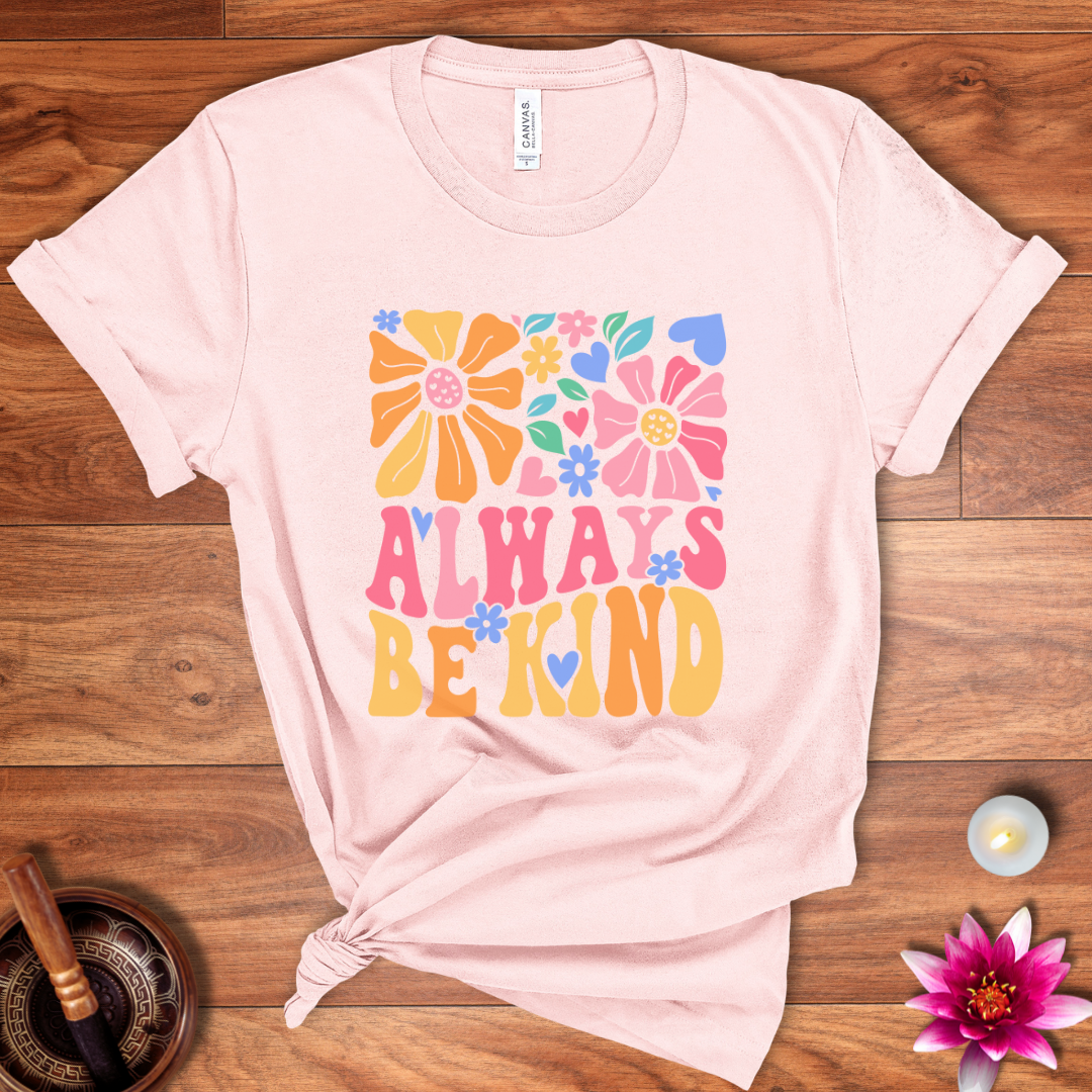 Always be kind shirt