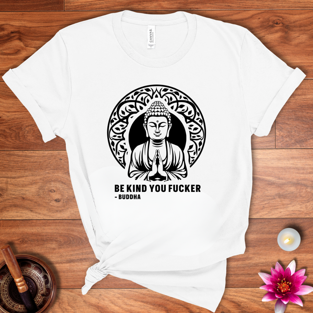 Buddha be kind shirt