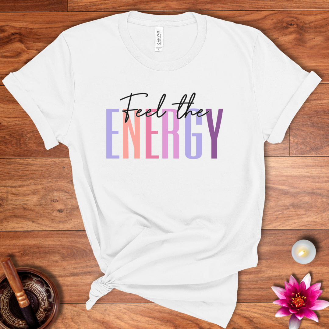 Feel the Energy shirt