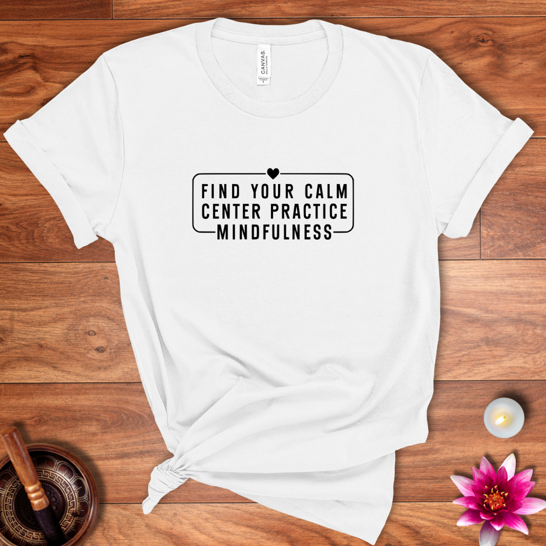 Find your calm shirt