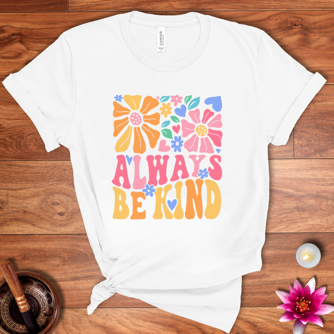 Always be kind shirt