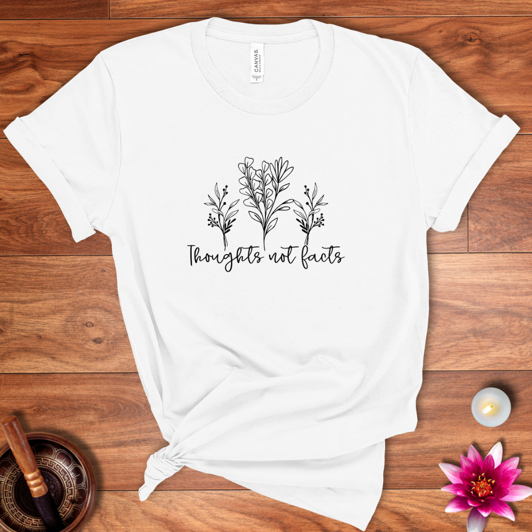 Thoughts not facts shirt